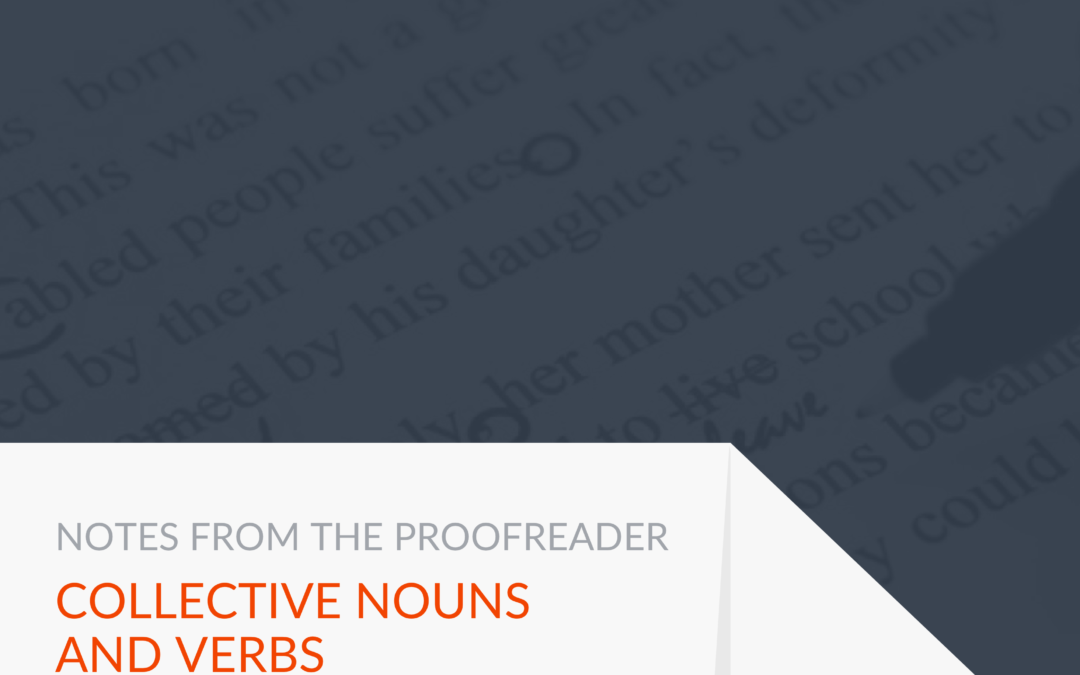 Notes from the Proofreader: Collective Nouns and Verbs