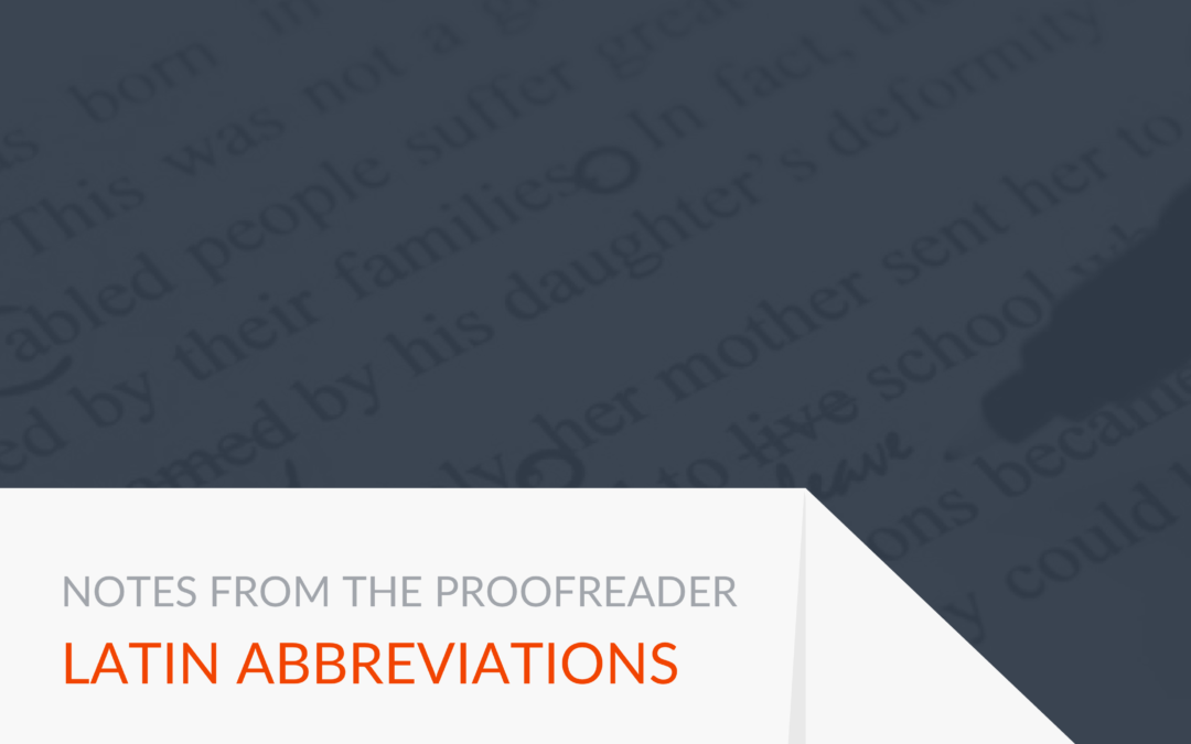 Notes from the Proofreader: A Refresher on a Few Latin Abbreviations